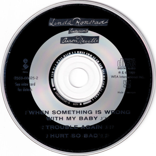 Linda Ronstadt Featuring Aaron Neville : When Something Is Wrong With My Baby (CD, Single)