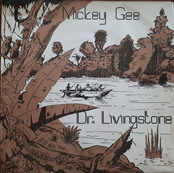 Mickey Gee : Dr. Livingstone (7", Single)