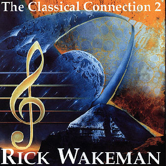 Rick Wakeman : The Classical Connection 2 (CD, Album)