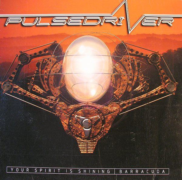 Pulsedriver : Your Spirit Is Shining / Barracuda (10")