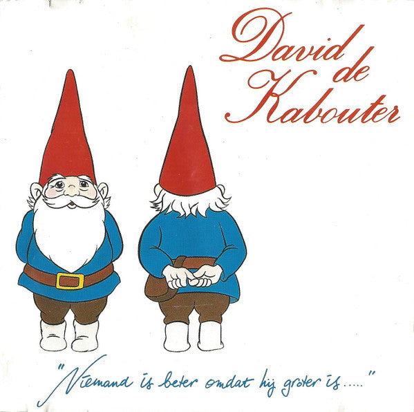 David De Kabouter : Niemand Is Beter Omdat Hij Groter Is... (CD, Album)