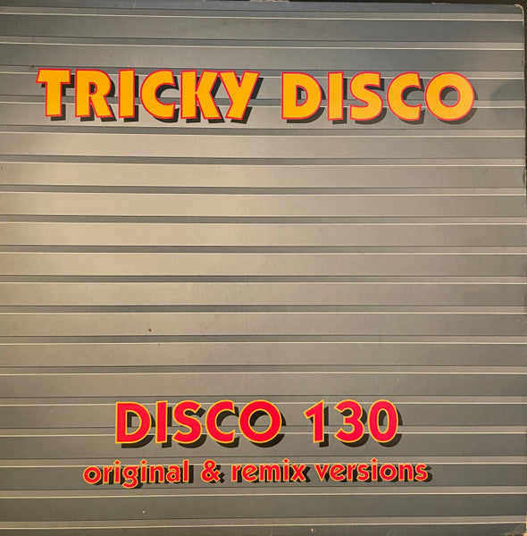 Tricky Disco : Disco 130 (Original & Remix Versions) (LP)