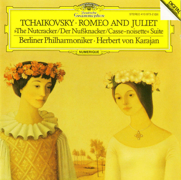 Pyotr Ilyich Tchaikovsky, Berliner Philharmoniker • Herbert von Karajan : Romeo And Juliet • »The Nutcracker = Der Nußknacker = Casse-Noisette« Suite (CD, Album, RE, PDO)