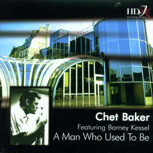Chet Baker : A Man Who Used To Be (CD, Album)