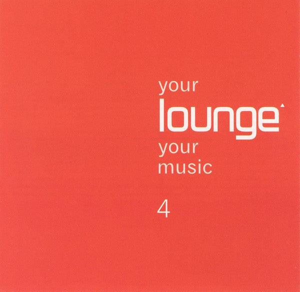 Various : Your Lounge Your Music 4 (2xCD, Comp)