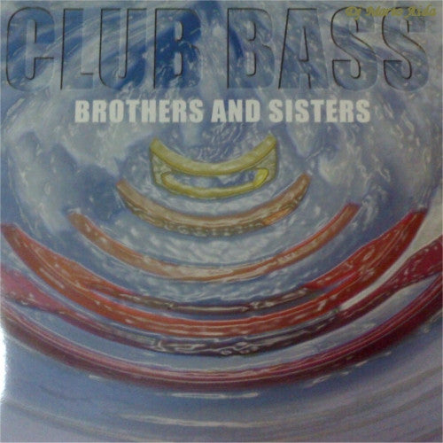 Club Bass : Brothers And Sisters (12")