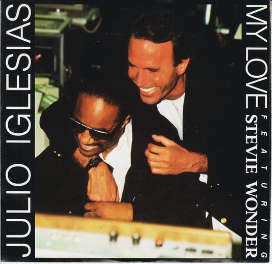 Julio Iglesias Featuring Stevie Wonder : My Love (7")