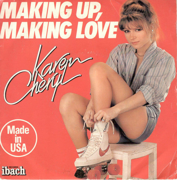 Karen Cheryl : Making Up, Making Love (7", Single)