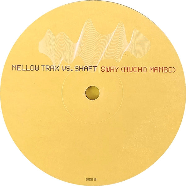 Mellow Trax Vs. Shaft : Sway (Mucho Mambo) (12", Maxi)