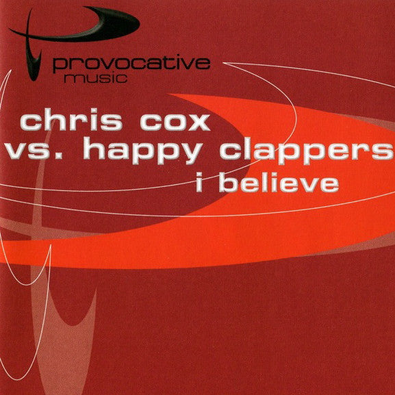 Chris Cox Vs Happy Clappers : I Believe (CD, Maxi)