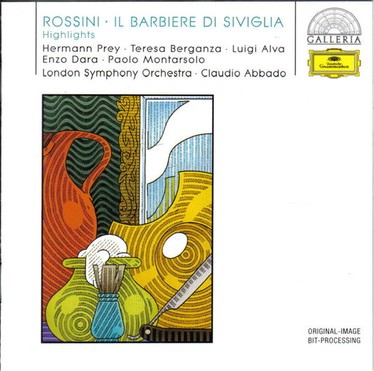 Gioacchino Rossini - Hermann Prey · Teresa Berganza · Luigi Alva · Enzo Dara · Paolo Montarsolo - London Symphony Orchestra - Claudio Abbado : Il Barbiere Di Siviglia (Highlights) (CD, Album, RE)