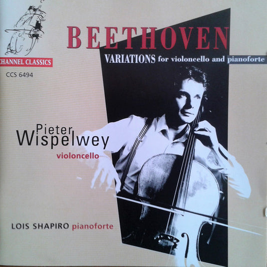 Ludwig van Beethoven - Pieter Wispelwey, Lois Shapiro : Variations For Violoncello And Pianoforte (CD)