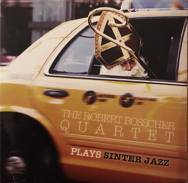 The Robert Bosscher Quartet : Plays Sinter Jazz (CD)