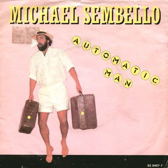 Michael Sembello : Automatic Man (7", Single)