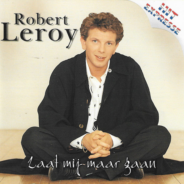Robert Leroy : Laat Mij Maar Gaan (CD, Album, Comp)