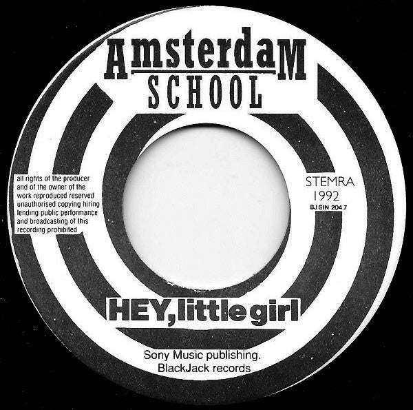Amsterdam School : Hey, Little Girl (7", Single)
