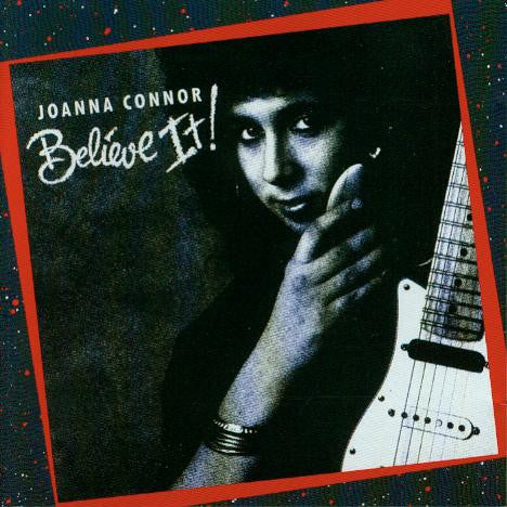 Joanna Connor : Believe It! (CD, Album)