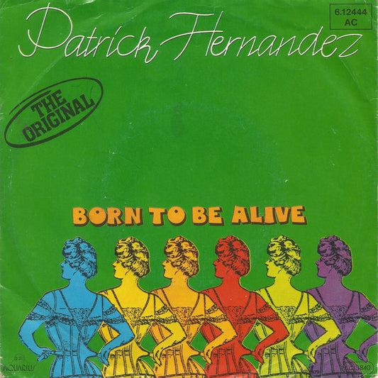 Patrick Hernandez : Born To Be Alive (7", Single)