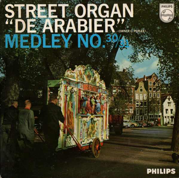 Draaiorgel De Arabier Owner: Gijs Perlee : Medley No. 30/31 (7", EP, Mono)