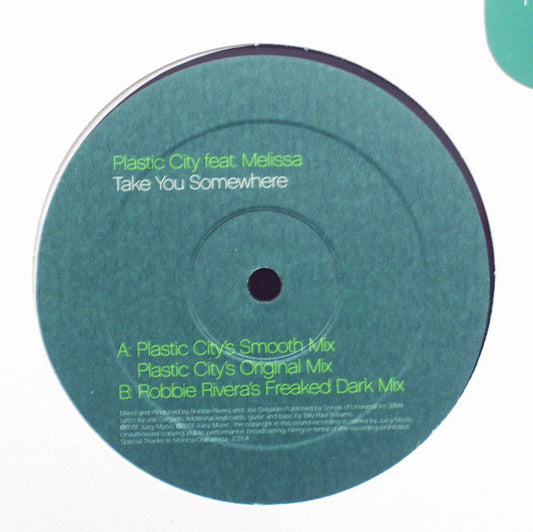 Plastic City Feat. Melissa (14) : Take You Somewhere (12")