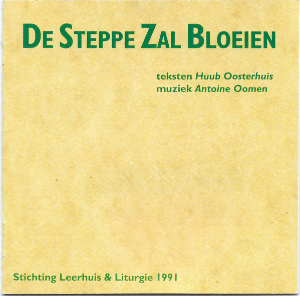 Huub Oosterhuis, Antoine Oomen : De Steppe Zal Bloeien (CD, Comp)
