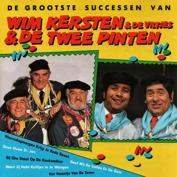 Wim Kersten En De Viltjes, De Twee Pinten : De Grootste Successen Van Wim Kersten & De Viltjes & De Twee Pinten (CD, Comp)
