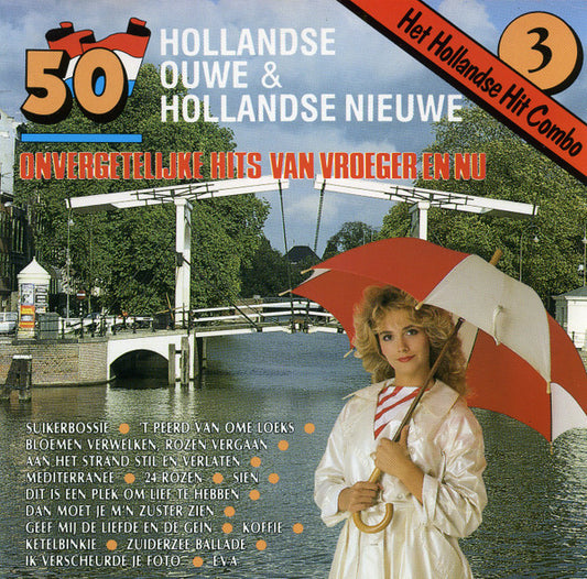Het Hollandse Hit Combo : 50 Hollandse Ouwe & Hollandse Nieuwe - Onvergetelijke Hits Van Vroeger En Nu 3 (CD)