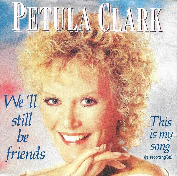 Petula Clark : We'll Still Be Friends (7", Single)