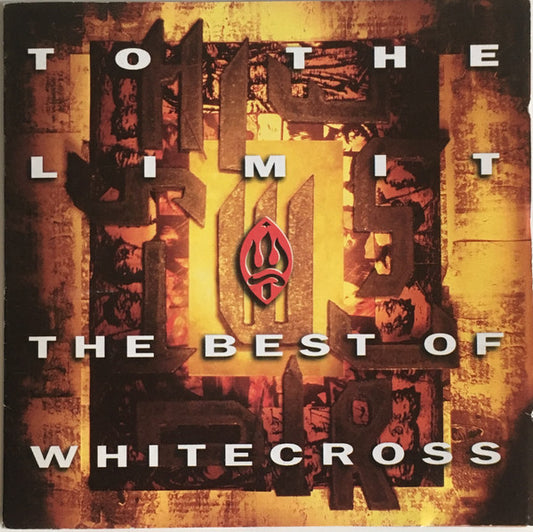 Whitecross : To The Limit / The Best Of Whitecross (CD, Comp)
