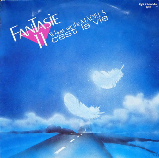 Fantasie 11 : (C'est La Vie) Where Are The Mädels? (12")