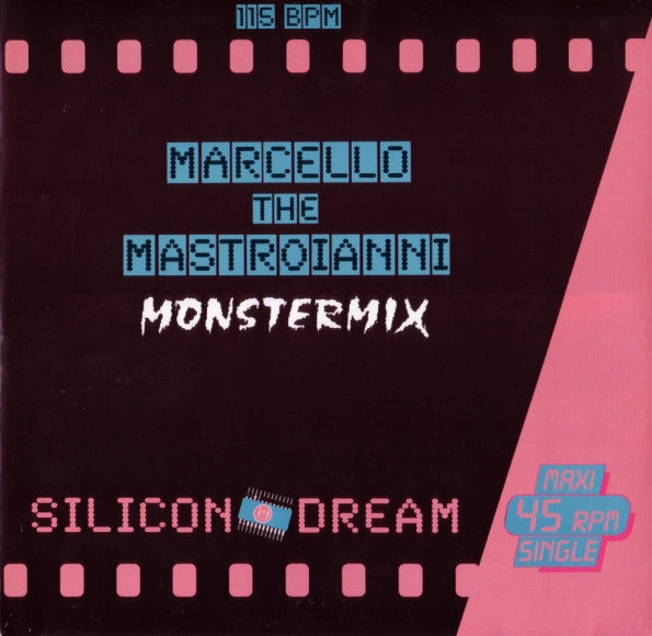Silicon Dream : Marcello The Mastroianni (Monstermix) (12", Maxi)