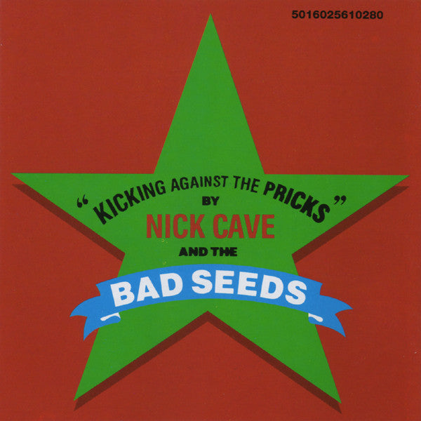 Nick Cave & The Bad Seeds : Kicking Against The Pricks (CD, Album, RE, RP)