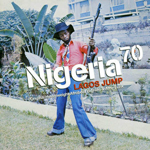 Various : Nigeria 70 (Lagos Jump: Original Heavyweight Afrobeat, Highlife & Afro-Funk) (CD, Comp, Dig)