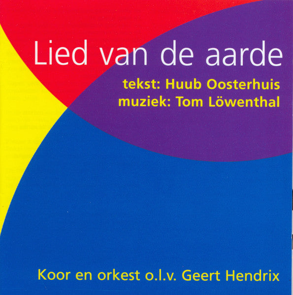 Huub Oosterhuis, Tom Löwenthal, Geert Hendrix : Het Lied van de Aarde (CD)