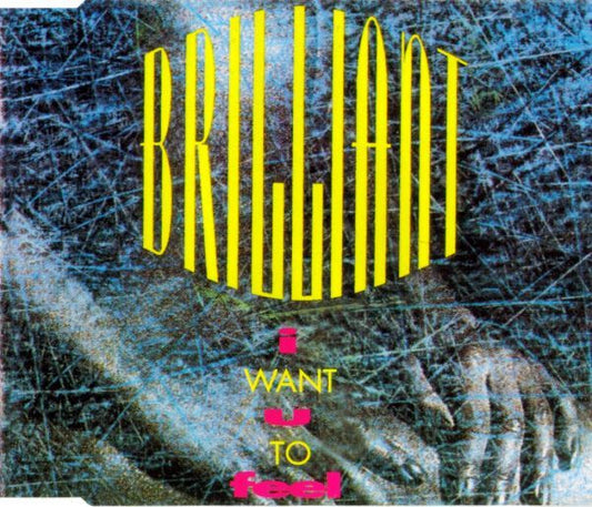 Brilliant (2) : I Want U To Feel (CD, Maxi)