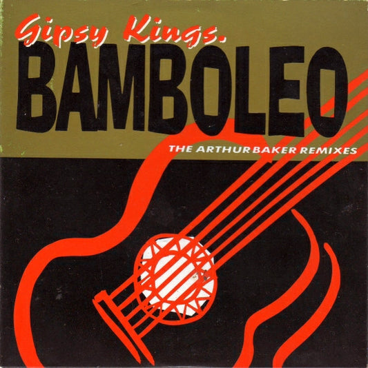 Gipsy Kings : Bamboleo - The Arthur Baker Remixes (CD, Maxi, Car)