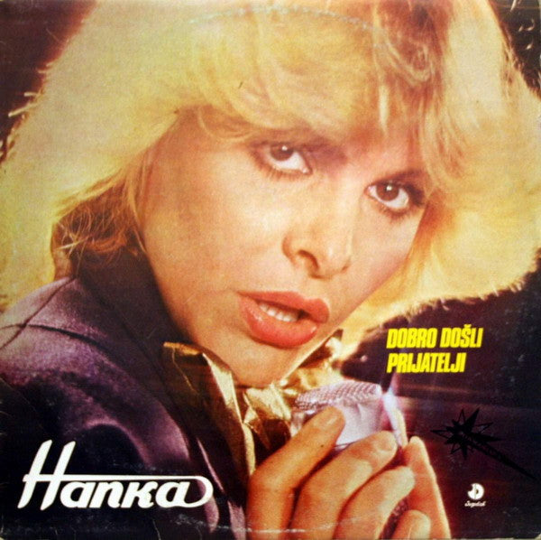 Hanka Paldum : Dobro Došli Prijatelji (LP, Album)