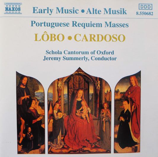 Duarte Lôbo • Manuel Cardoso (2) - Schola Cantorum of Oxford, Jeremy Summerly : Portuguese Requiem Masses (CD)
