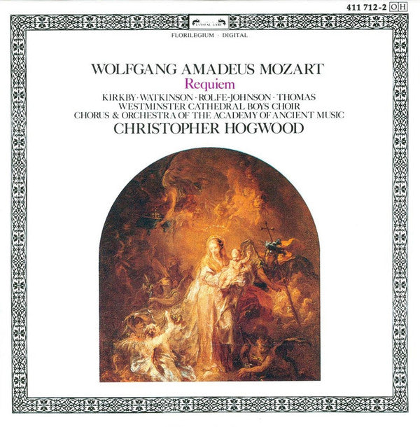Wolfgang Amadeus Mozart - Emma Kirkby • Carolyn Watkinson • Anthony Rolfe Johnson • David Thomas (9), Westminster Cathedral Choir • The Academy Of Ancient Music Chorus & The Academy Of Ancient Music, Christopher Hogwood : Requiem (CD, Album)