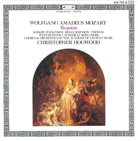 Wolfgang Amadeus Mozart - Emma Kirkby • Carolyn Watkinson • Anthony Rolfe Johnson • David Thomas (9), Westminster Cathedral Choir • The Academy Of Ancient Music Chorus & The Academy Of Ancient Music, Christopher Hogwood : Requiem (CD, Album)