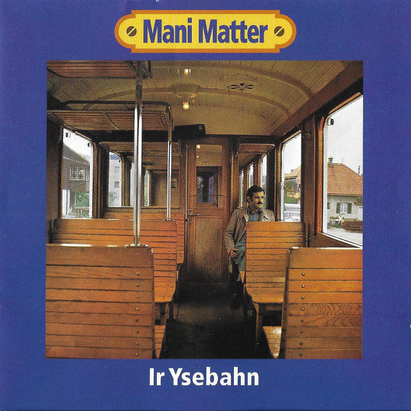 Mani Matter : Ir Ysebahn (CD, Album, RE)