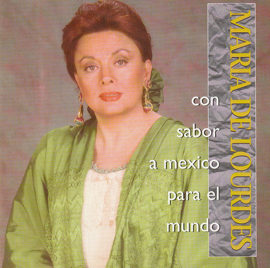 Maria De Lourdes : Con Sabor A Mexico Para El Mundo (CD, Album)