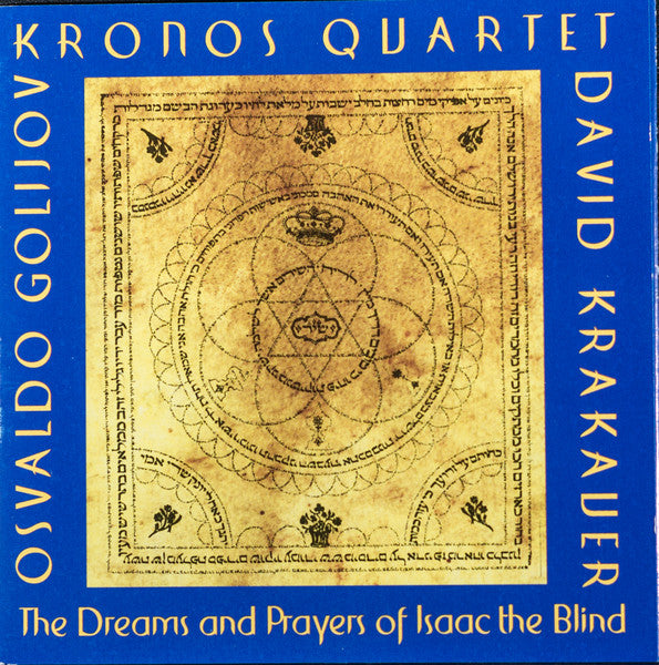 Osvaldo Golijov / Kronos Quartet & David Krakauer : The Dreams And Prayers Of Isaac The Blind (CD, Album)