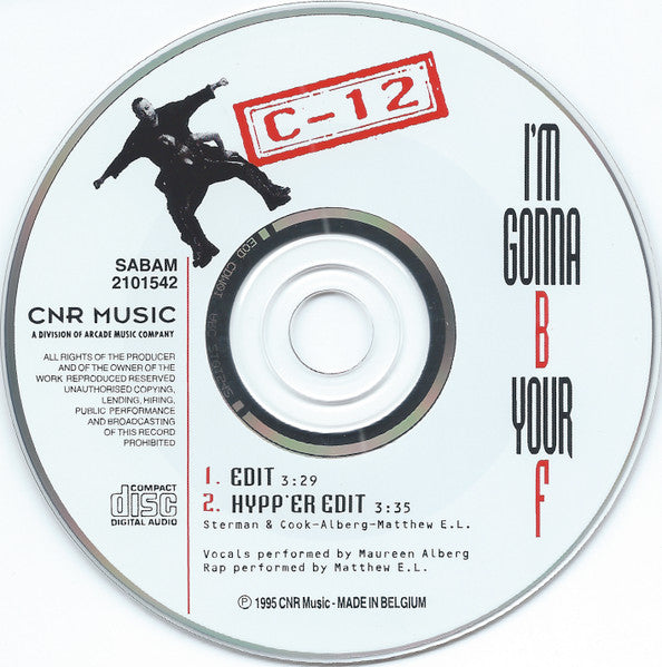 C-12 : I'm Gonna B Your F (CD, Single)