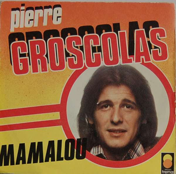 Pierre Groscolas : Mamalou (7", Single)