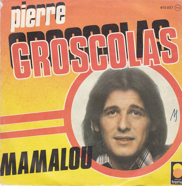 Pierre Groscolas : Mamalou (7", Single)