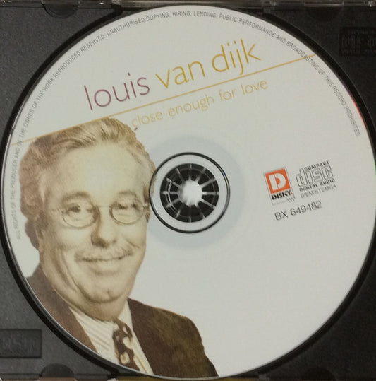 Louis Van Dijk : Close Enough For Love (CD, Album, Comp)
