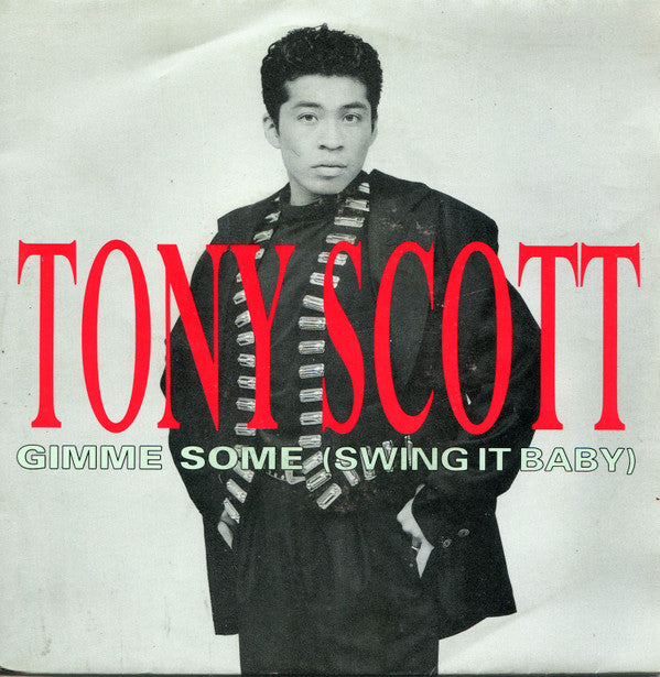 Tony Scott : Gimme Some (Swing It Baby) (7", Single)