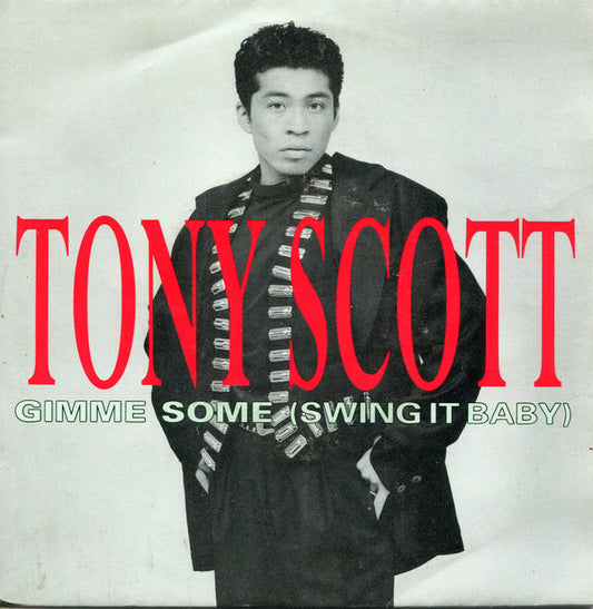 Tony Scott : Gimme Some (Swing It Baby) (7", Single)