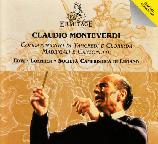 Claudio Monteverdi - Edwin Loehrer • Societa Cameristica Di Lugano : Combattimento Di Tancredi E Clorinda - Madrigali E Canzonette (CD, Album, RM)